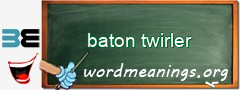 WordMeaning blackboard for baton twirler